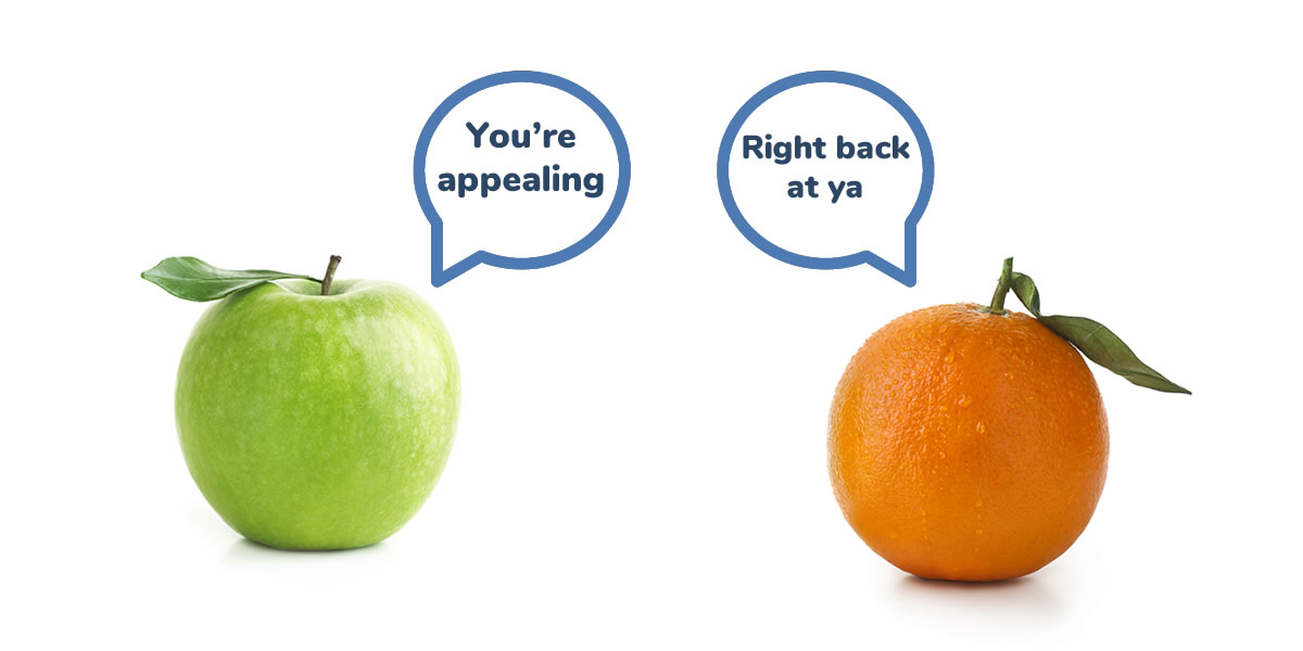 An apple telling an orange its appealing