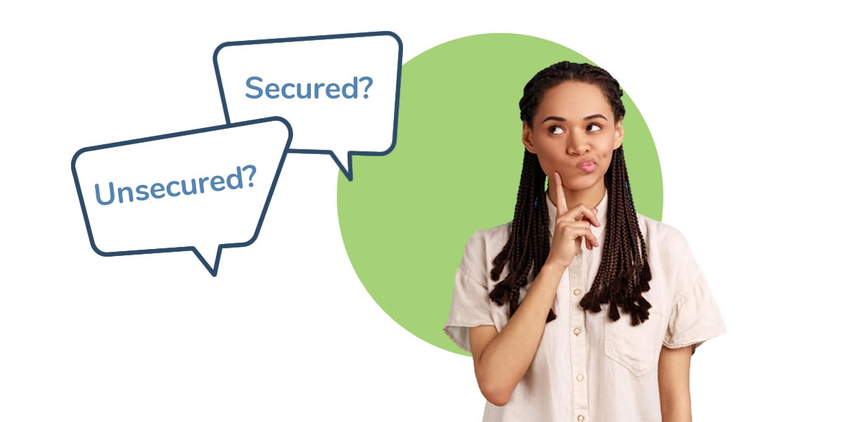 A woman pondering between two thought bubble choices: unsecured or secured?